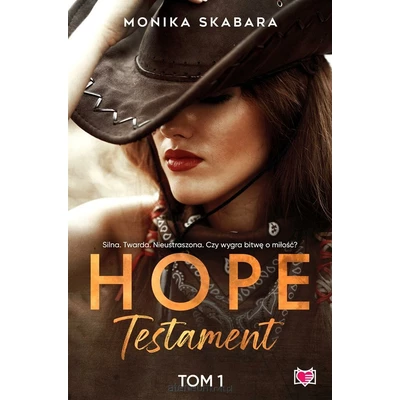 Hope Tom 1 Testament - Monika Skabara, Justyna Yiitler, Katarzyna Kusojć